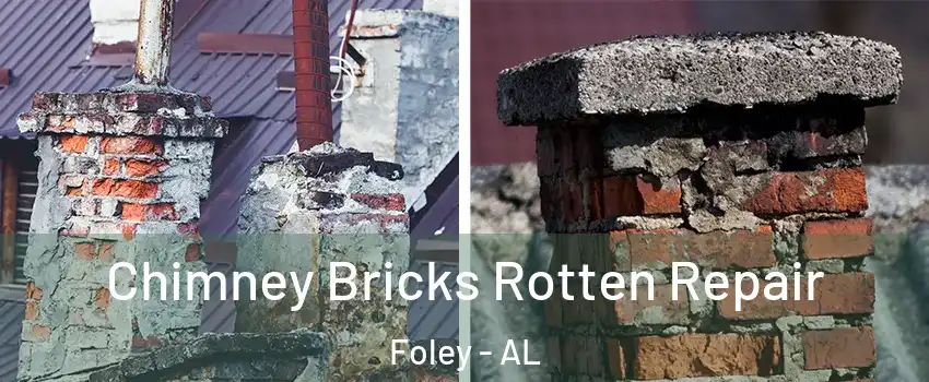  Chimney Bricks Rotten Repair Foley - AL