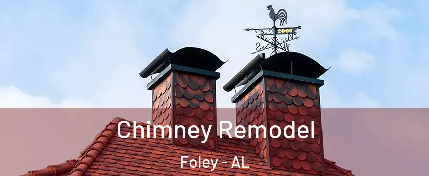  Chimney Remodel Foley - AL