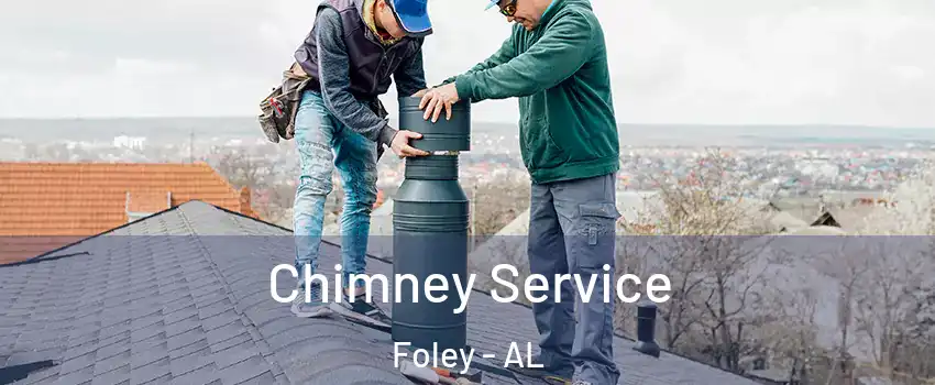  Chimney Service Foley - AL