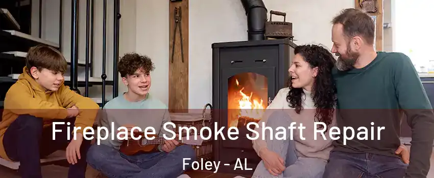  Fireplace Smoke Shaft Repair Foley - AL