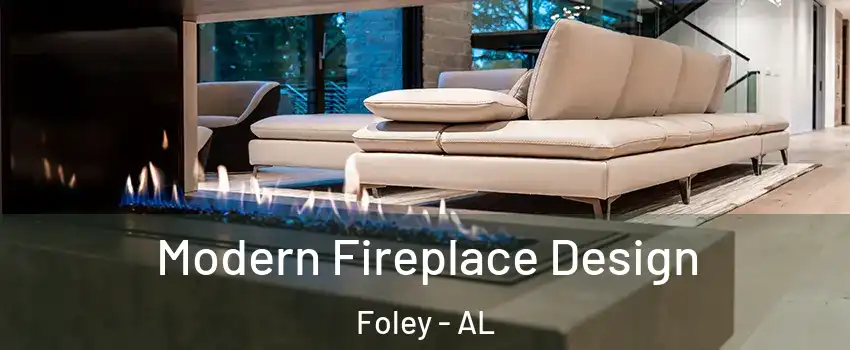  Modern Fireplace Design Foley - AL