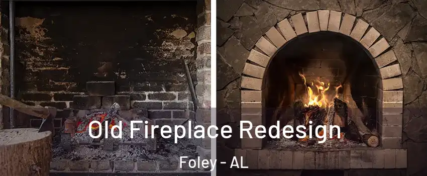  Old Fireplace Redesign Foley - AL