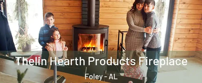  Thelin Hearth Products Fireplace Foley - AL