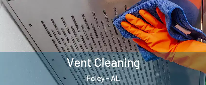  Vent Cleaning Foley - AL